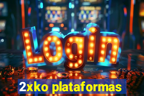 2xko plataformas